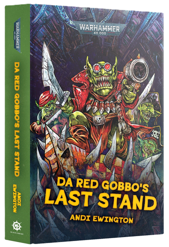 DA RED GOBBO'S LAST STAND (HB) - gw-BL3267 - Black Library - Warhammer 40K