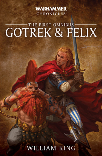 GOTREK & FELIX: THE FIRST OMNIBUS (PB) - Black Library - gw-bl2557